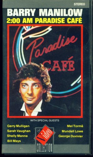 Barry Manilow - 2:00 AM Paradise Cafe | Video Collection