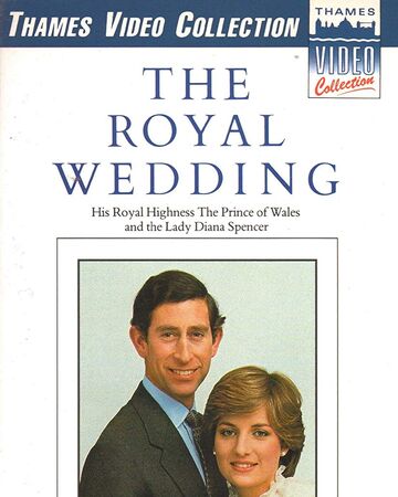The Royal Wedding His Royal Highness The Prince Of Wales And The Lady Diana Spencer Video Collection International Wikia Fandom