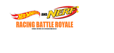 Hot Wheels and Nerf Racing Battle Royale Video Game Fanon Wiki Fandom
