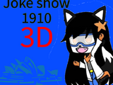 Joke show 1910 3D