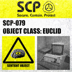 SCP-079 - Old AI (Artificial Intelligence)  SCP 079 is a Euclid Class  anomaly also known as Old AI. SCP-079 is an Exidy Sorcerer microcomputer  built in 1978. It's owner took it