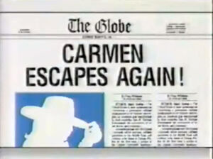 In the last two seasons, Carmen's image would disappear from the newspaper if she wasn't captured.