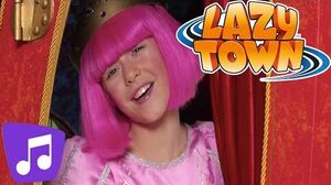 Lazy Town The Princess of Lazy Town Music Video