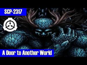 SCP Readings- SCP-2317 A Door to Another World - extradimensional - scarlet king scp