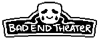 BadEndTheater