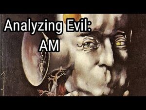 Analyzing Evil- AM From I Have No Mouth And I Must Scream