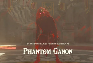 The Demon King's Phantom Saboteur: Phantom Ganon.