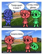 Meu Irm3Fo G3Fmeo.webp (265 KB) text translate: Torajo, who is this? He's my twin brother. We're joking, lol