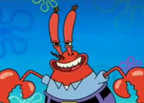 Mr. Krabs' sadistic smile.