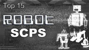 Top 15 Robot SCPS