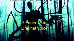 Slender Man Original Voice