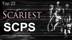 Top 22 Scariest SCPS