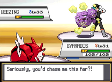 "Seriously, you'd chase me this far?!"