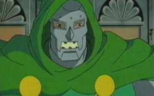 Doctor Doom in Spider-Man: The Animated Series.