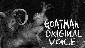 Goatman Original Voice