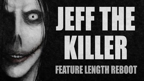 Jeff the Killer (Reboot) - Creepypasta