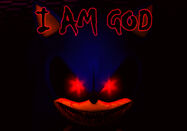 I... Am... GOD!!!