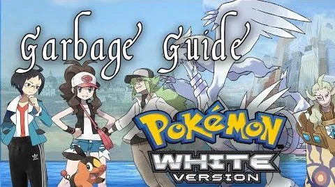 Garbage_Guide_To_Pokemon_White