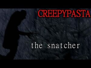 The Snatcher as seen on the video's thumbnail.