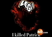 I killed Patrick Screen