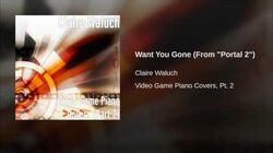 Want You Gone (From "Portal 2")