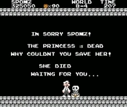 Sponge in Super Sponge Bros where he wasn't fast enough to save Princess Bleach I