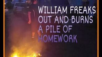 WILLIAM_FREAKS_OUT_AND_BURNS_A_PILE_OF_HOMEWORK