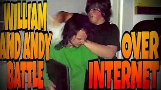 WILLIAM_AND_ANDY_BATTLE_OVER_THE_INTERNET!!!