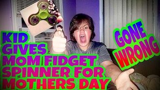 SON_GIVES_MOM_FIDGET_SPINNER_FOR_MOTHER'S_DAY!!!_(GONE_WRONG)