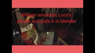 WILLIAM_SMASHES_LUCY'S_PHONE_AND_PUTS_IT_IN_BLENDER