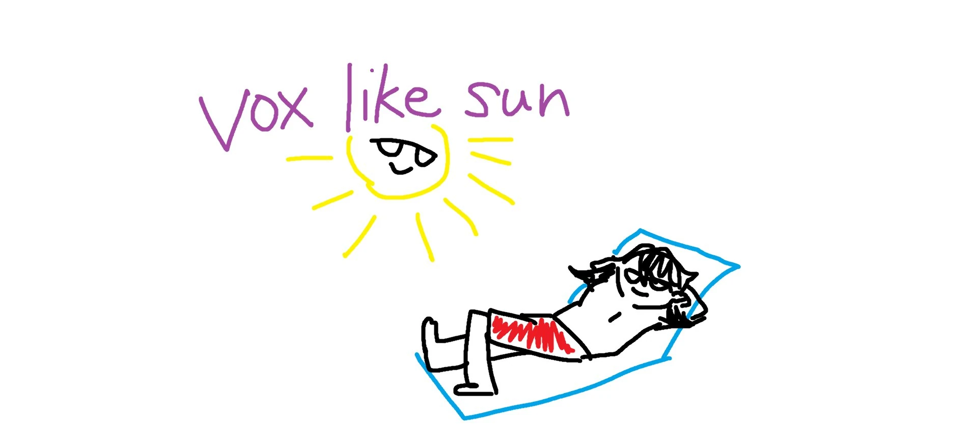 "Vox like sun"