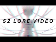 Lore video released on the debut of the Season 2 model.