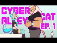 The Cyber Alley Cat, EP. 1