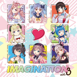 IMAGINATION vol.3 | Virtual YouTuber Wiki | Fandom