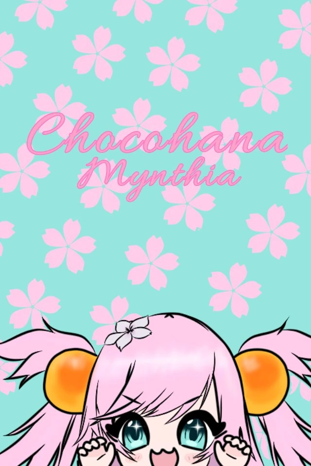 Happy birthday Chocohana Mynthia