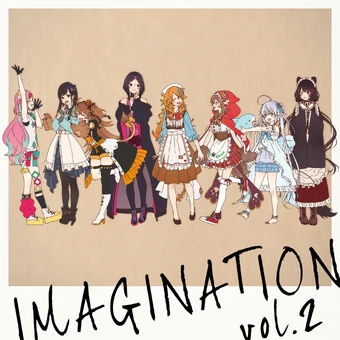 Imagination Vol 2 Virtual Youtuber Wiki Fandom Imagination é magia, imagination é glamour, imagination é o novo projeto de música eletrônica do rosário resto lounge.