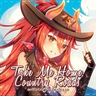 Take Me Home, Country Roads - Zentreya Cover Art by TacToki