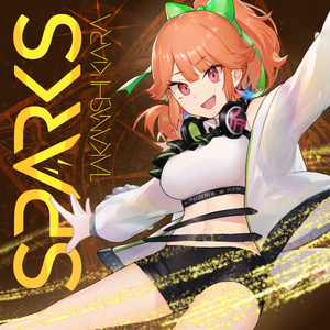 Takanashi Kiara SPARKS Cover