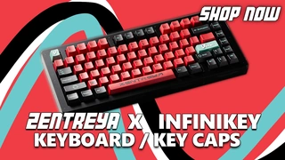 Zentreya x Infinikey Keyboard / Key Caps Ad