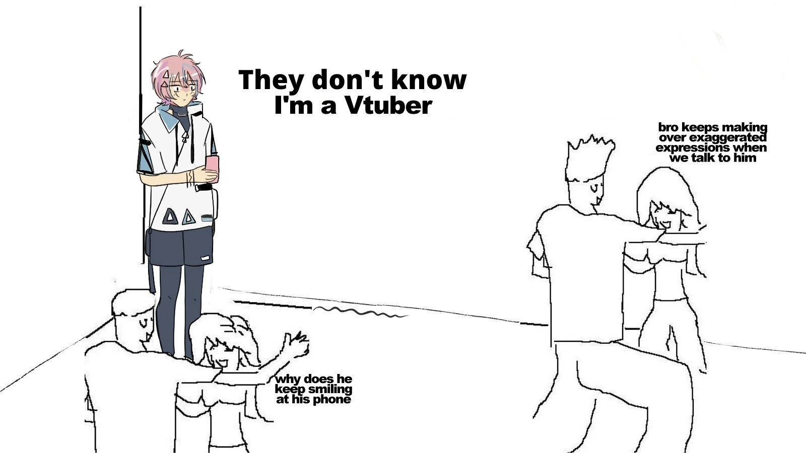 They don't know I'm a vtuber