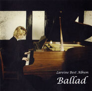 LAREINE BEST ALBUM -Ballad- remix album (2007.6)