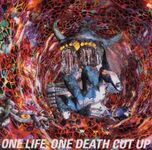 ONE LIFE, ONE DEATH CUT UP 2001.03.28