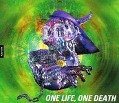 ONE LIFE, ONE DEATH full-length (2000.09.20)