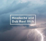 ジャケ.jpg (28 KB) Headache and Dub Reel Inch full-length (2011.11.02)