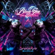 Black Gene For The Next Scene 『Dance to Rave ～脳内シェイクなsong達～』 full-length(2013.08.28)