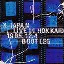 XJAPAN HOKKAIDO.jpg (6 KB) LIVE IN HOKKAIDO 1995.12.4 BOOTLEG live album (1998.01.21)