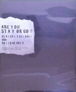 ARE YOU STAY OR GO? KENICHI FUJISAKI AND SOLID HEARTS 01.03.2004