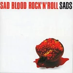 SAD BLOOD ROCK'N'ROLL full-length (1999.9.22)
