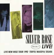 LIVE NEW ROSE TOUR1992-SILVER ROSE (1993.05.01)