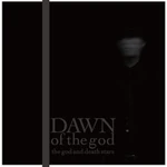 dawn of the god full-length (2013.05.06)